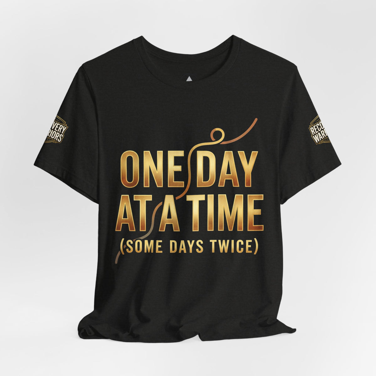 One Day at a Time T-Shirt — Inspirational Recovery Tee (Some Days Twice)