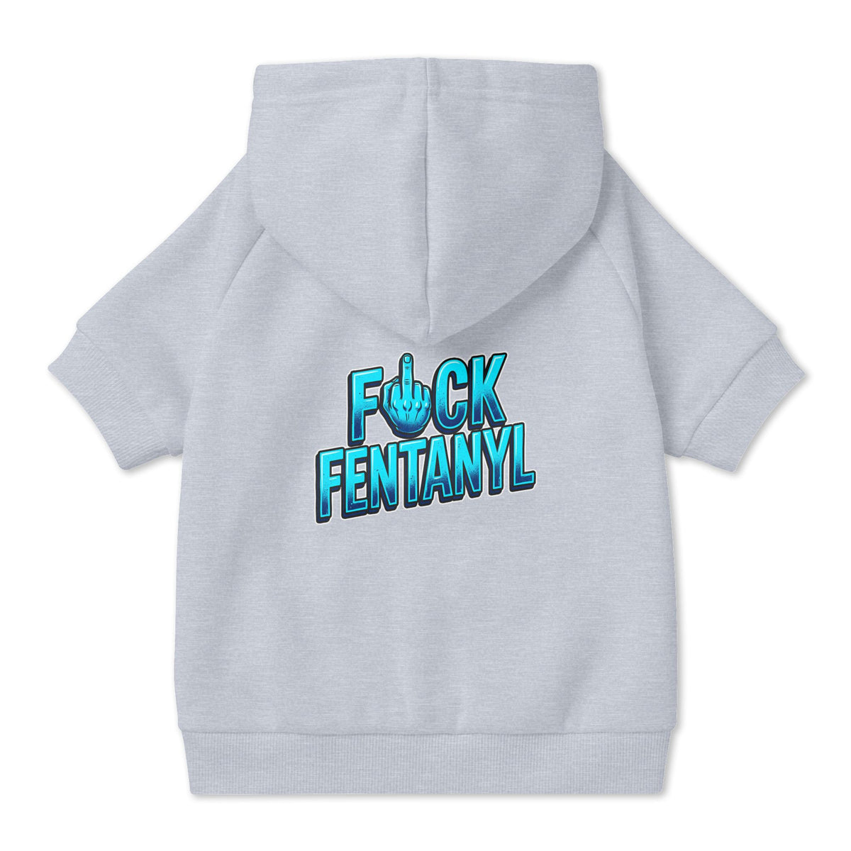 F*ck Fentanyl Pet Hoodie