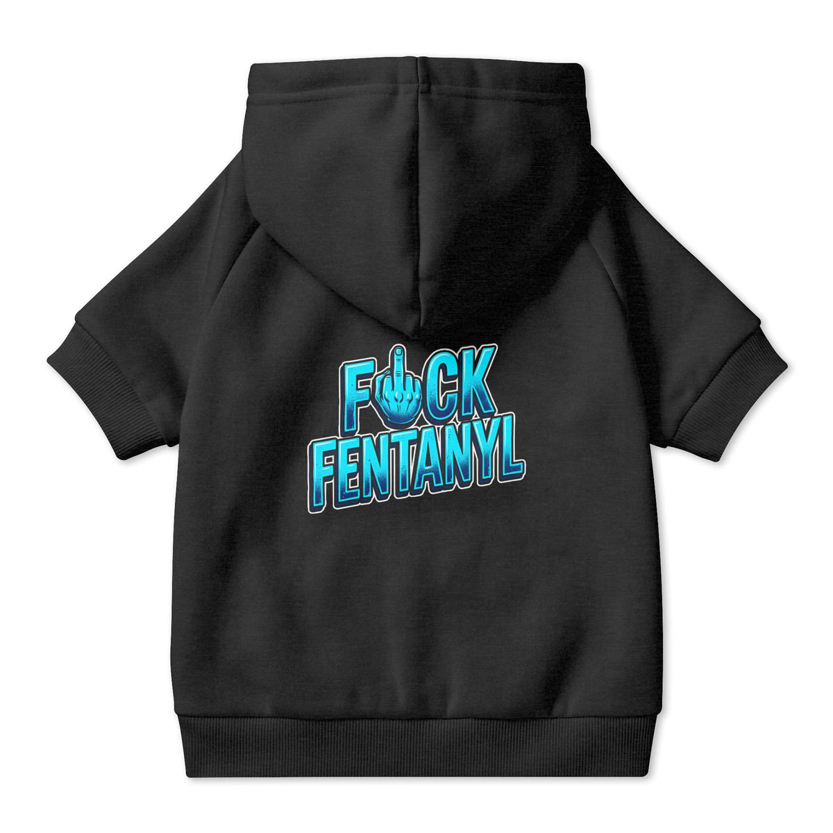 F*ck Fentanyl Pet Hoodie