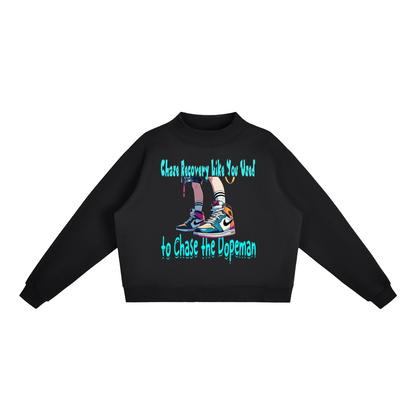 Chase Recovery Like You Used to Chase the Dopeman Fleece Mock-Neck Sweatshirt