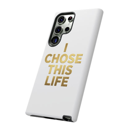 Tough Case — "I Chose This Life" Gold Typography Phone Case