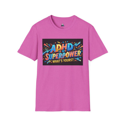 ADHD Is My Superpower T-Shirt — Colorful Empowerment Tee (‘What’s Yours?’)