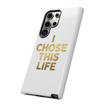 Tough Case — "I Chose This Life" Gold Typography Phone Case
