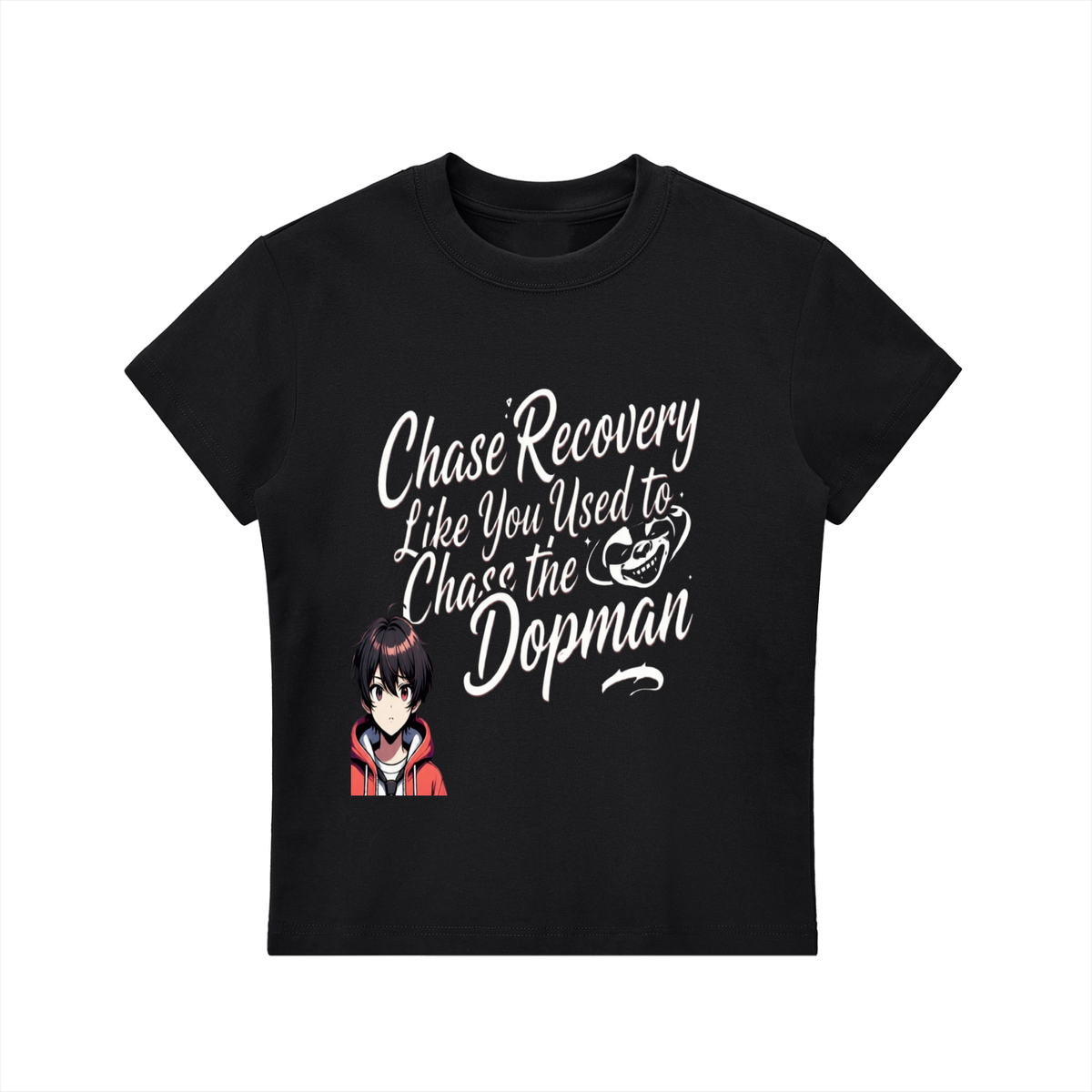 Chase Recovery Like You Used to Chase the Dopeman Anime Women's Fitted Tee