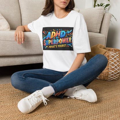 ADHD Is My Superpower T-Shirt — Colorful Empowerment Tee (‘What’s Yours?’)