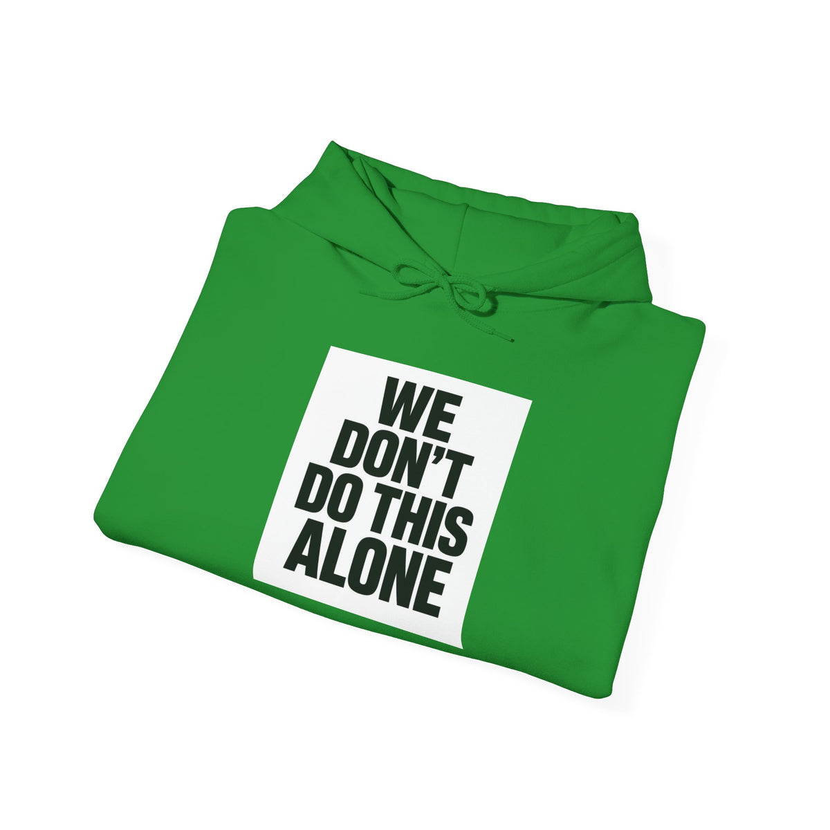 We Don't Do This Alone Hoodie – Recovery Warriors