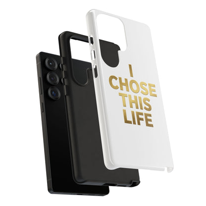 Tough Case — "I Chose This Life" Gold Typography Phone Case