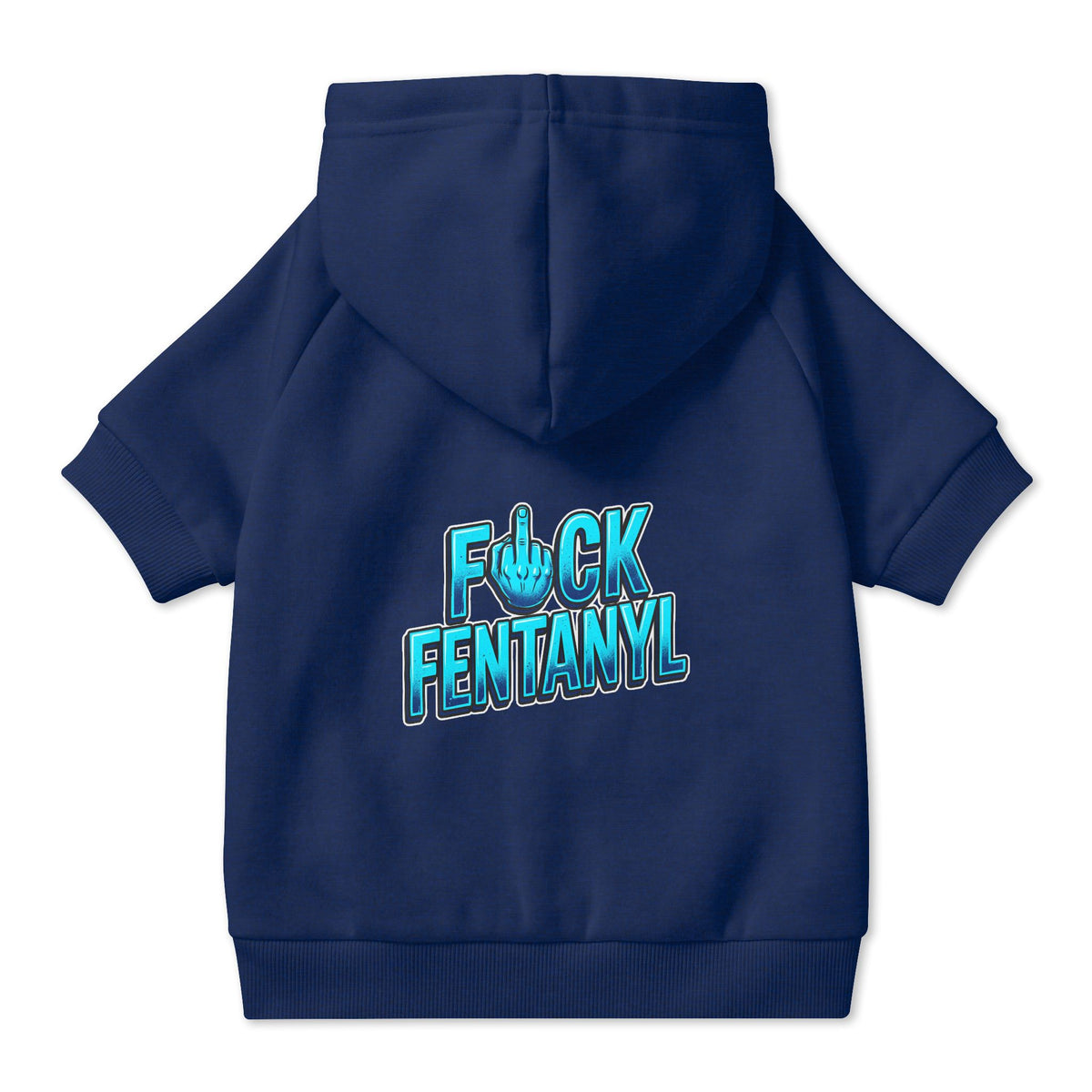 F*ck Fentanyl Pet Hoodie