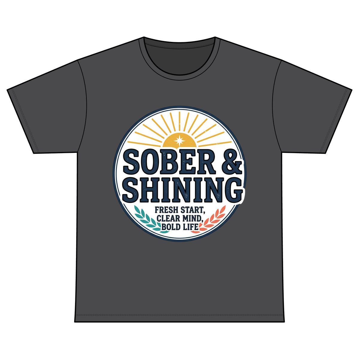 Sober & Shining T-Shirt — Recovery Warriors Inspirational Tee