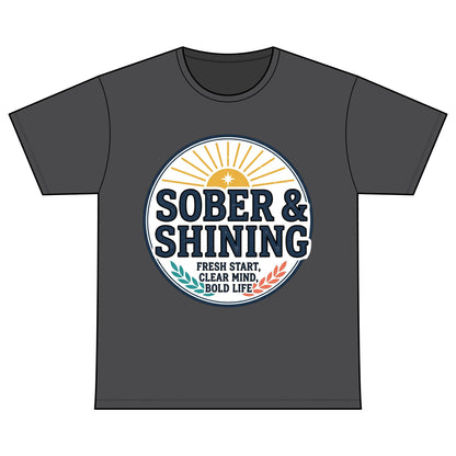 Sober & Shining T-Shirt — Recovery Warriors Inspirational Tee