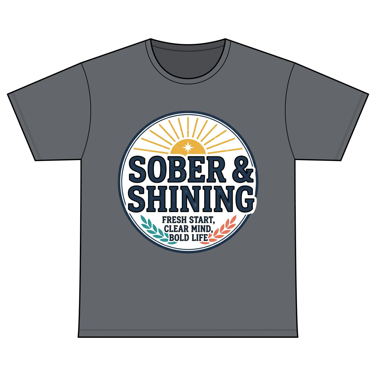Sober & Shining T-Shirt — Recovery Warriors Inspirational Tee