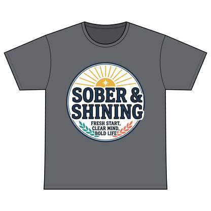 Sober & Shining T-Shirt — Recovery Warriors Inspirational Tee