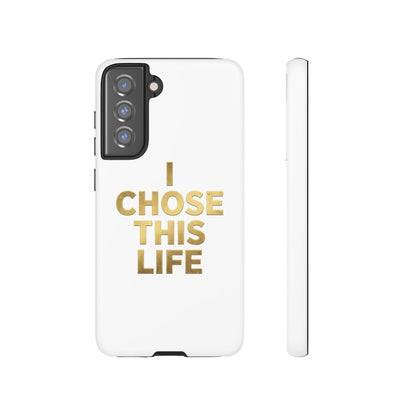 Tough Case — "I Chose This Life" Gold Typography Phone Case