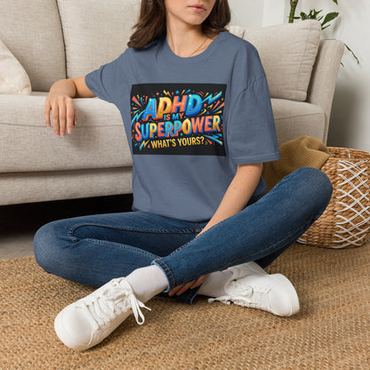 ADHD Is My Superpower T-Shirt — Colorful Empowerment Tee (‘What’s Yours?’)