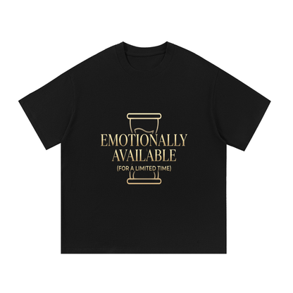 Emotionally Available (For a Limited Time) Relaxed-Fit Cotton T-Shirt