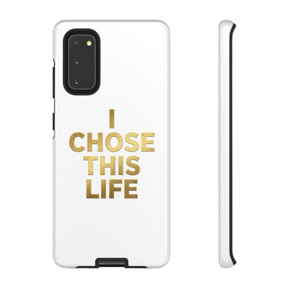 Tough Case — "I Chose This Life" Gold Typography Phone Case