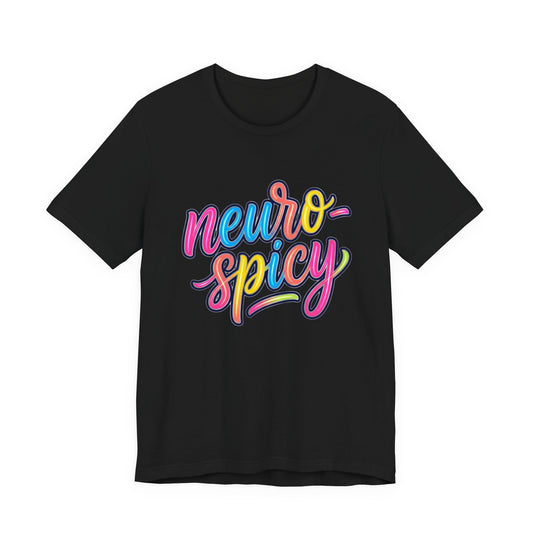 Neuro-Spicy Graphic Tee — Colorful Neurodiversity Pride T-Shirt