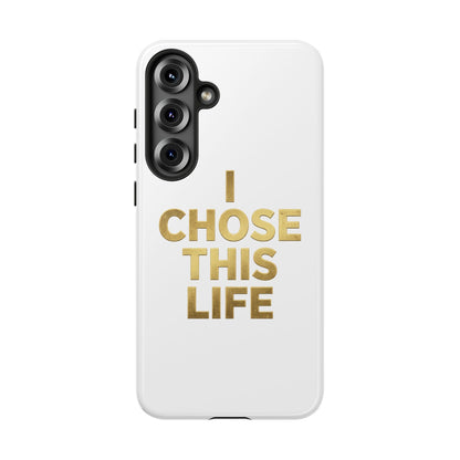 Tough Case — "I Chose This Life" Gold Typography Phone Case