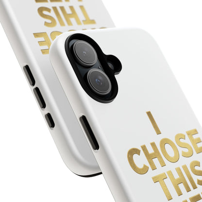Tough Case — "I Chose This Life" Gold Typography Phone Case