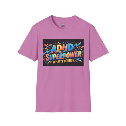 ADHD Is My Superpower T-Shirt — Colorful Empowerment Tee (‘What’s Yours?’)