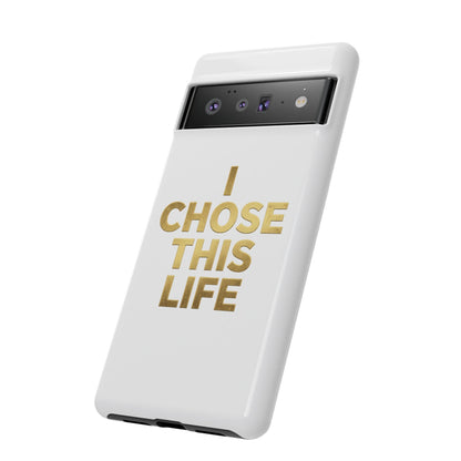 Tough Case — "I Chose This Life" Gold Typography Phone Case