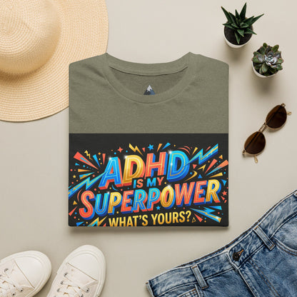 ADHD Is My Superpower T-Shirt — Colorful Empowerment Tee (‘What’s Yours?’)