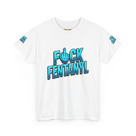 F*ck Fentanyl — Anti-Fentanyl Awareness Graphic Tee