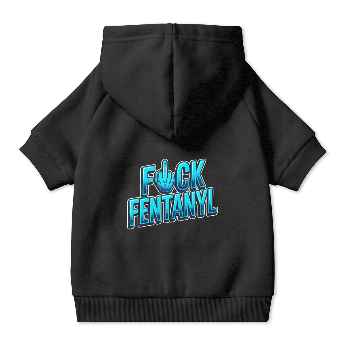 F*ck Fentanyl Pet Hoodie