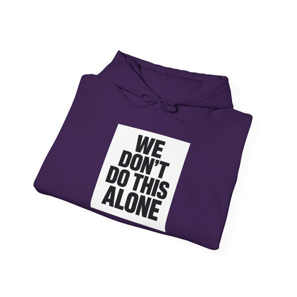 We Don't Do This Alone Hoodie – Recovery Warriors