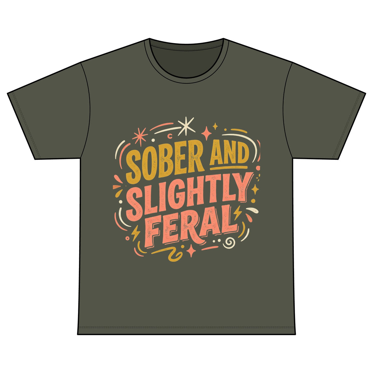 Sober and Slightly Feral T‑Shirt — Recovery Warriors Cotton Tee