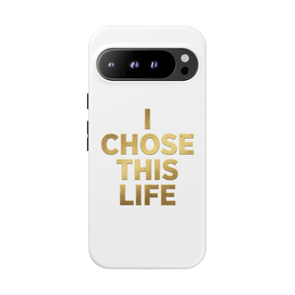 Tough Case — "I Chose This Life" Gold Typography Phone Case
