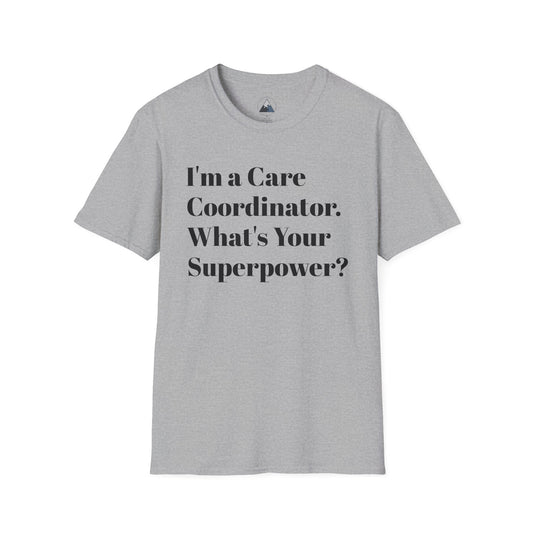 I'm a Care Coordinator T-Shirt – Healthcare Pride Tee