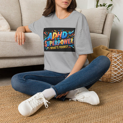 ADHD Is My Superpower T-Shirt — Colorful Empowerment Tee (‘What’s Yours?’)