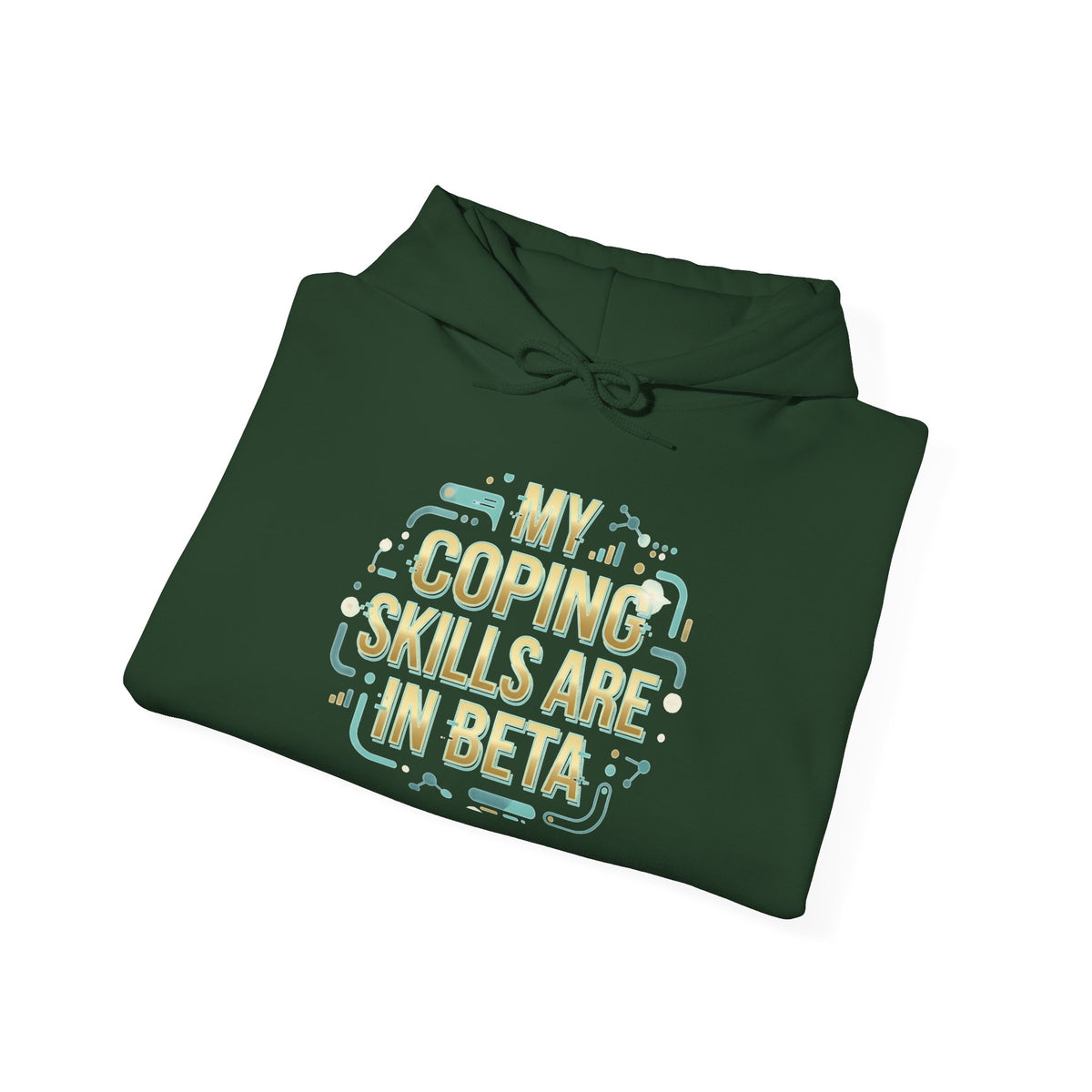 Coping Skills Are In Beta Hoodie