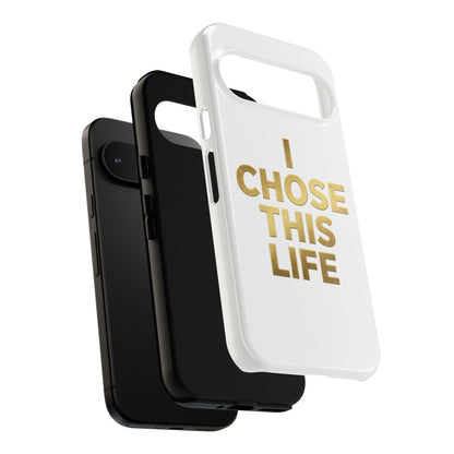 Tough Case — "I Chose This Life" Gold Typography Phone Case