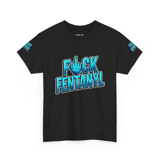 F*ck Fentanyl — Anti-Fentanyl Awareness Graphic Tee