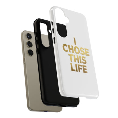 Tough Case — "I Chose This Life" Gold Typography Phone Case