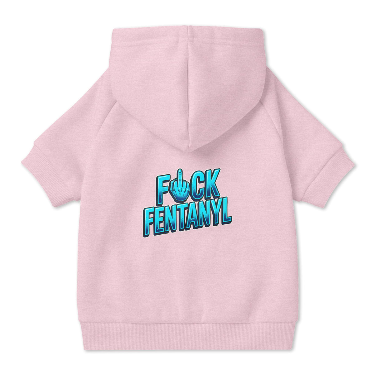 F*ck Fentanyl Pet Hoodie