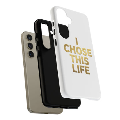 Tough Case — "I Chose This Life" Gold Typography Phone Case