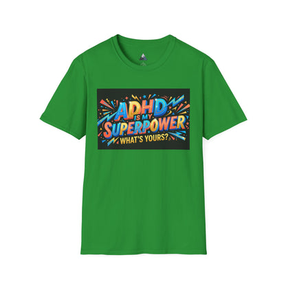 ADHD Is My Superpower T-Shirt — Colorful Empowerment Tee (‘What’s Yours?’)