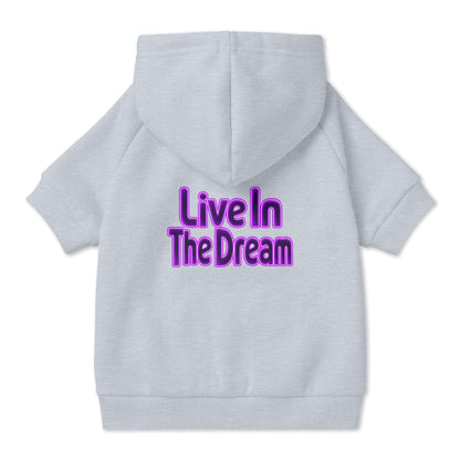 Live in the Dream Pet Hoodie