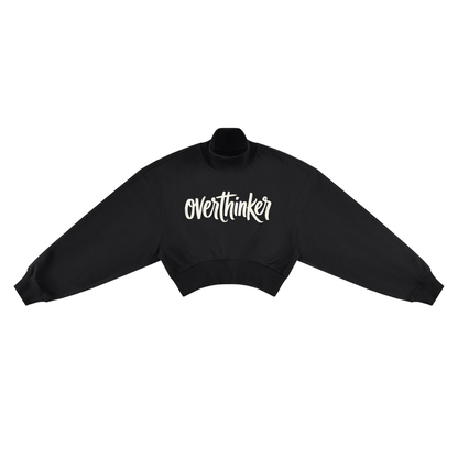 Overthinker Script Women's Crop Mock Neck Sweatshirt