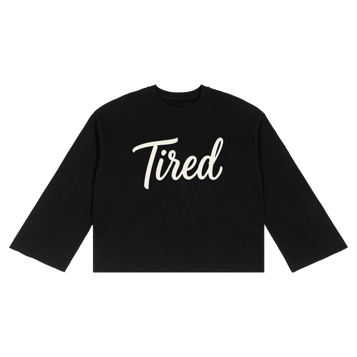 Tired Script Unisex Waffle Raw-Edge Long-Sleeve T-Shirt