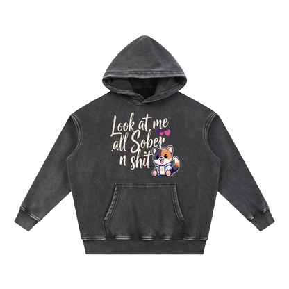 Look at Me All Sober n Shit Cat Snow-Wash Fleece Hoodie – Sobriety Gift